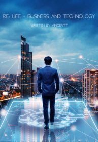 Re: Life – Business & Technology